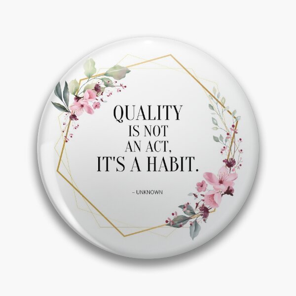 Item preview, Quality is a Habit designed and sold by yyolka.
