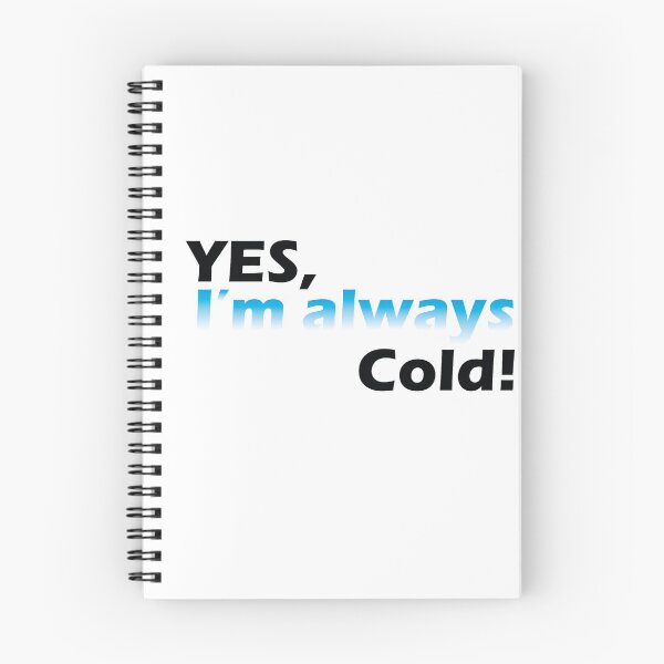 Item preview, Yes I'm Always Cold designed and sold by YOUNESSENSHOP ⭐⭐⭐⭐⭐.