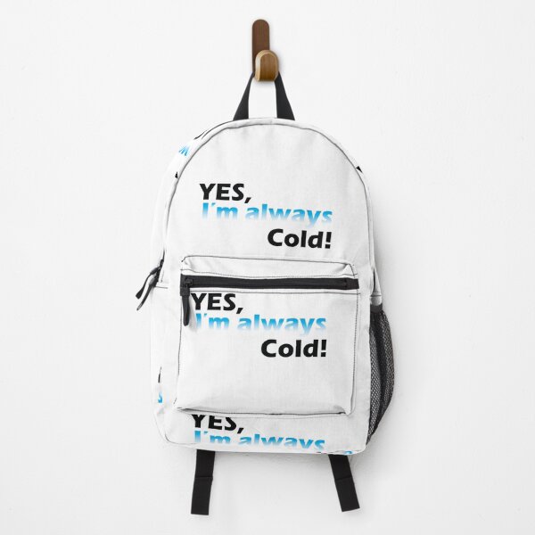 Item preview, Yes I'm Always Cold designed and sold by YOUNESSENSHOP ⭐⭐⭐⭐⭐.