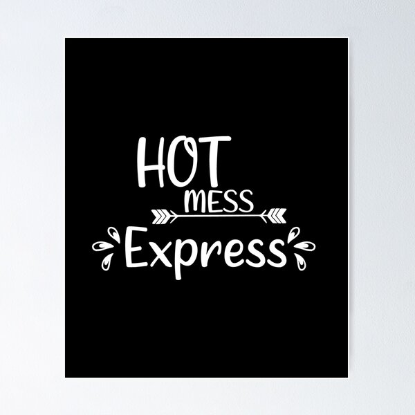 Item preview, hot mess express designed and sold by Artnight.