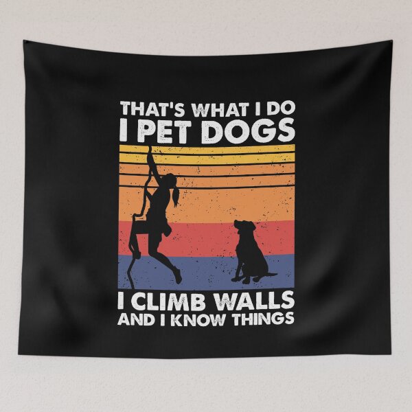 Item preview, Pet Dogs Climb Walls Bouldering Climbing Woman designed and sold by TheReallyNiceStuff.