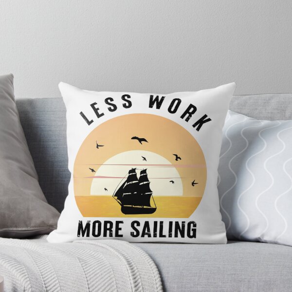Item preview, Less Work More Sailing - sailing designed and sold by NSTeeDesign.