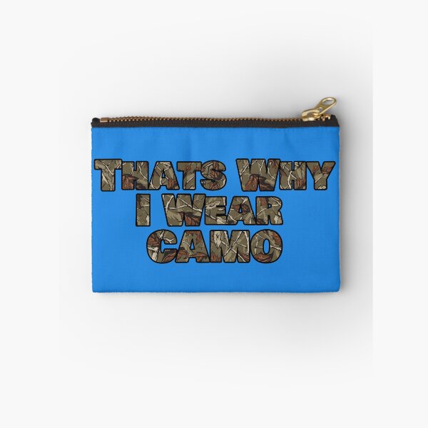 Item preview, Thats Why I Wear Camo designed and sold by Willyboy16.