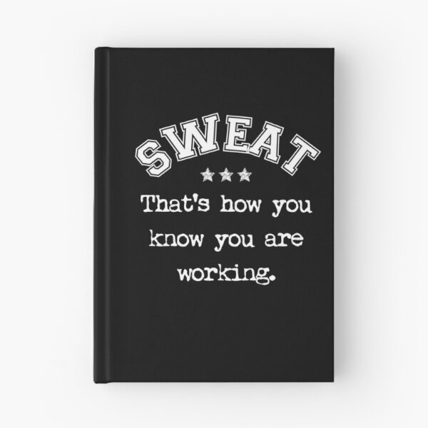 Item preview, Sweat, That's How You Know You Are Working designed and sold by HappyPeeps.