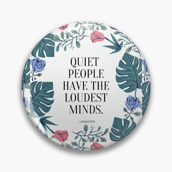Item preview, Quiet People Have Loudest Mind designed and sold by yyolka.