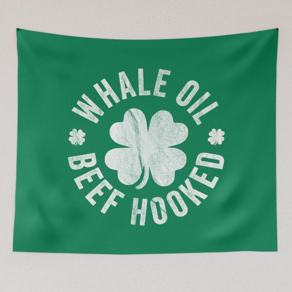 Item preview, Whale Oil Beef Hooked Funny Irish Saying designed and sold by CrystalCrush.