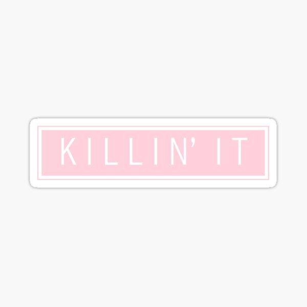 killin' it - pastel pink Sticker