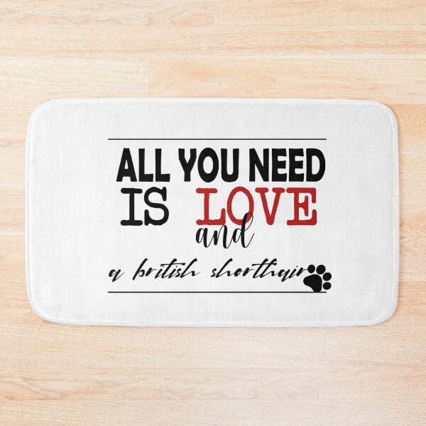 Item preview, funny quote gift all you need is love and a British Shorthair Cat for friend girl friend family sister  designed and sold by yxmi21.