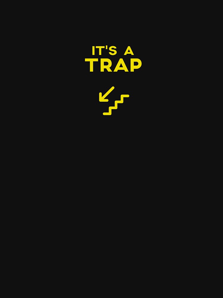 Thumbnail 7 of 7, Classic T-Shirt, It's a trap designed and sold by solo244.