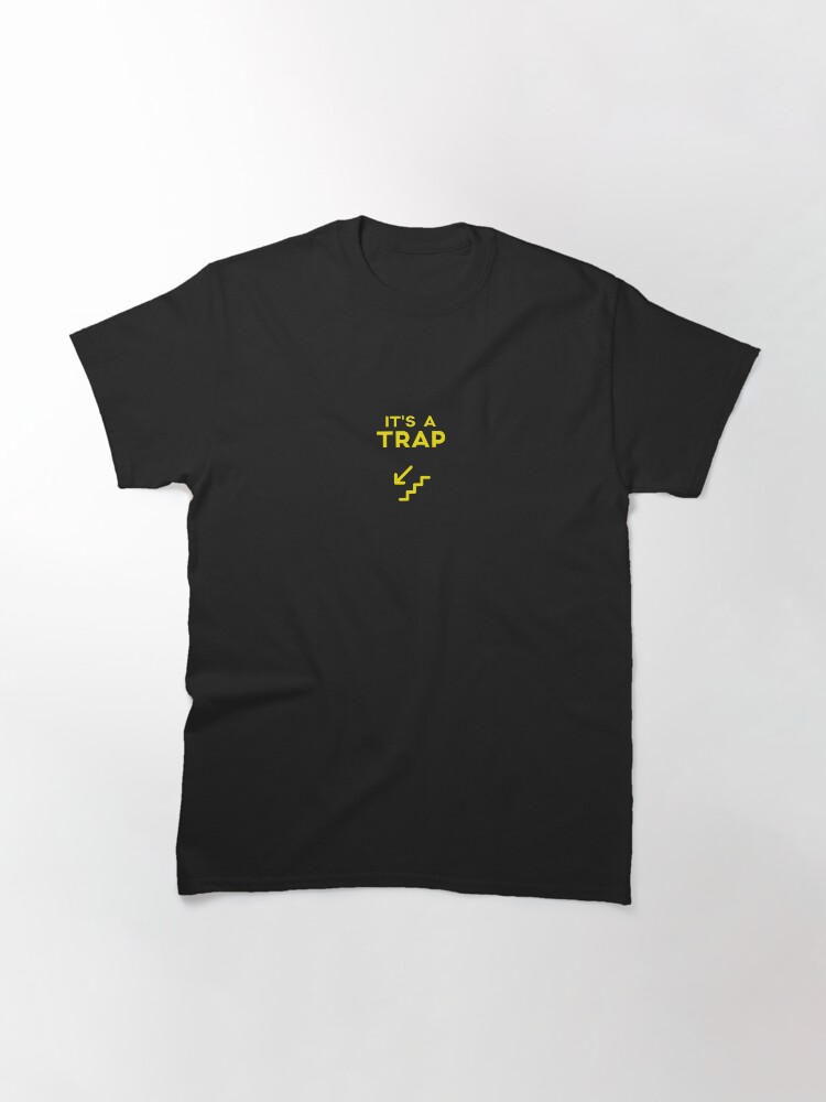 Thumbnail 2 of 7, Classic T-Shirt, It's a trap designed and sold by solo244.