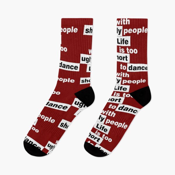 Item preview, Life is Too Short to Dance with Ugly People designed and sold by CitizenAwear.