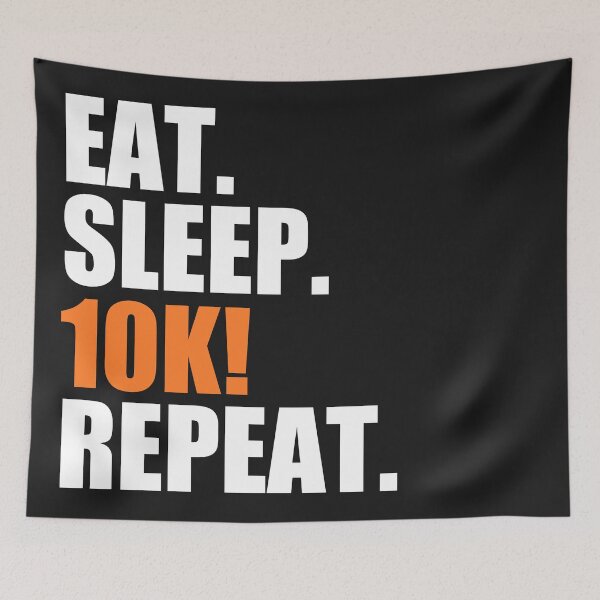 Item preview, Eat, sleep, 10k, repeat designed and sold by Bojkiw.