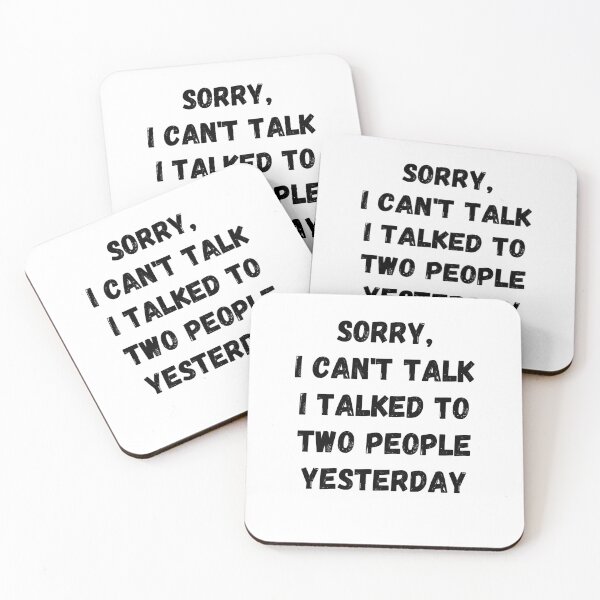 Item preview, Sorry I Can't Talk, I Talked To Two People Yesterday - Gift designed and sold by Med81.