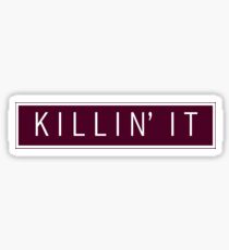 killin' it - white on maroon/wine Sticker
