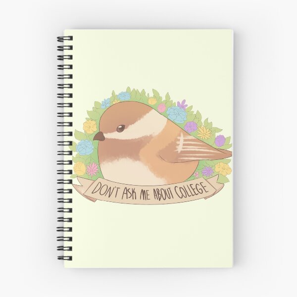Item preview, "Don't ask me about college" Chickadee designed and sold by chizuu.