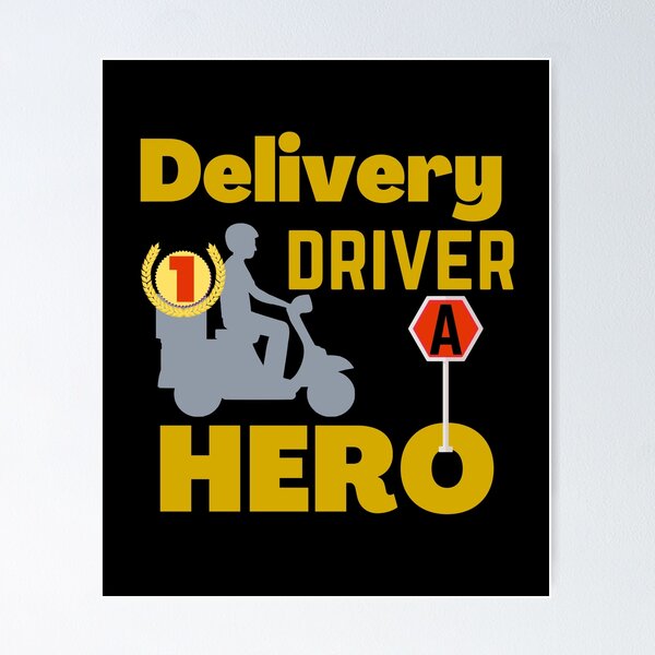 Item preview, delivery driver a HERO for I designed and sold by dalypdesign.