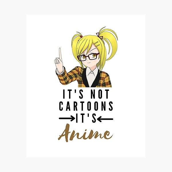 Artikelvorschau, Es sind keine Cartoons, es ist Anime - Otaku entworfen und verkauft von RandomDel.