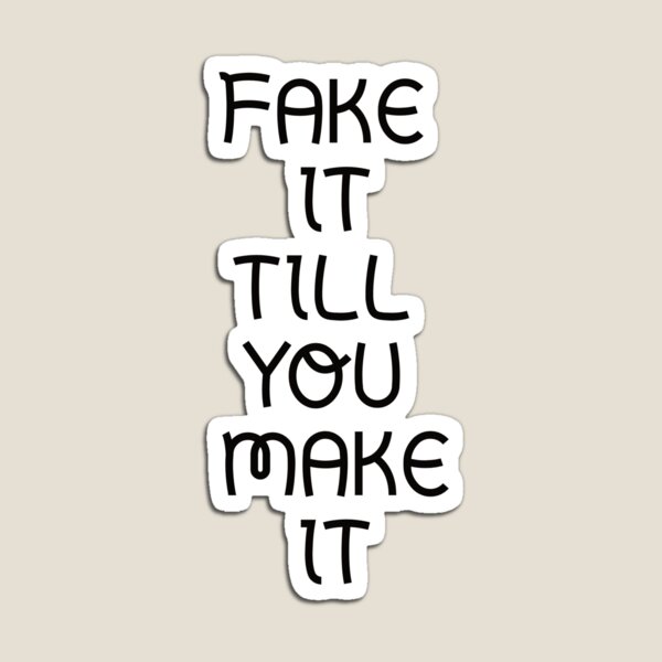 Item preview,  Fake it till you make it designed and sold by Textbubble.