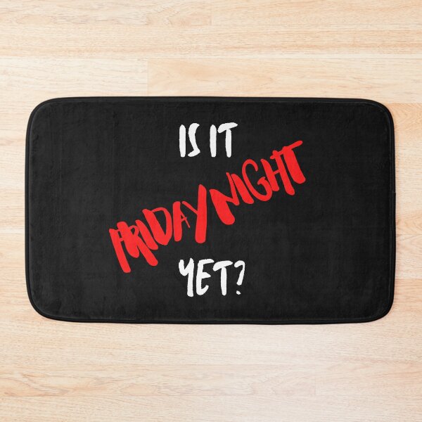 Item preview, Is It Friday Night Yet? designed and sold by Carquest61.