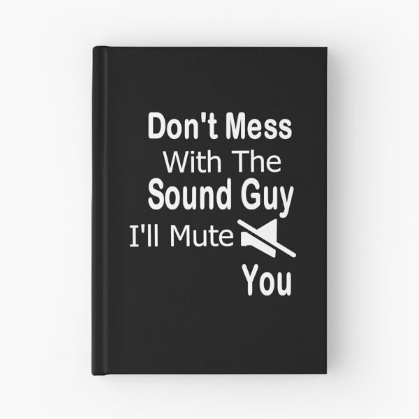 Item preview, Don't mess with sound guy, I'll mute you designed and sold by Peace Cyebukayire.