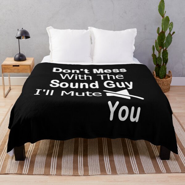 Item preview, Don't mess with sound guy, I'll mute you designed and sold by Peace Cyebukayire.