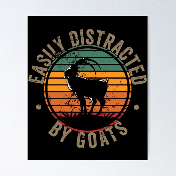 Item preview, Easily distracted by goats designed and sold by noahs-shop.