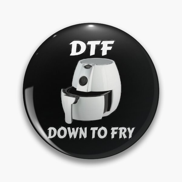 Aperçu de l'œuvre Air Fryer DTF - Down To Fry - Funny Air Fryer Chef Gift - Air Fryer Lover Gift créée et vendue par Ye Old Shoppe.