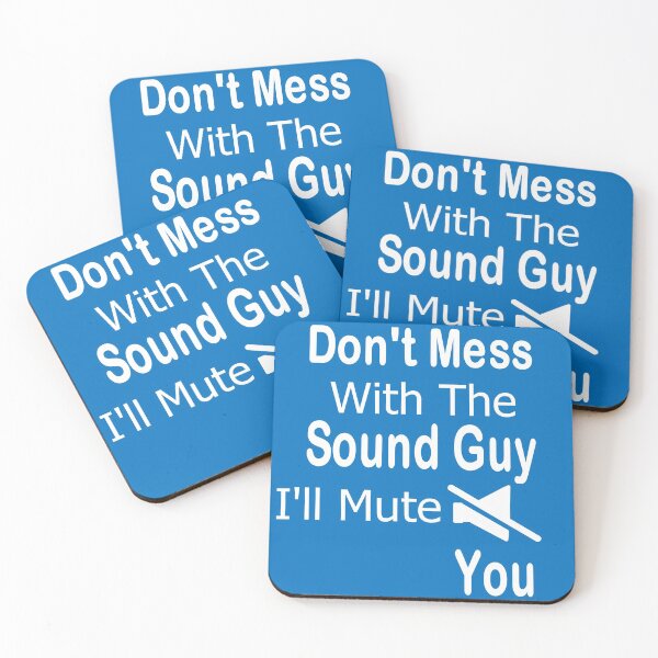 Item preview,  Don't mess with sound guy, I'll mute you designed and sold by Peace Cyebukayire.