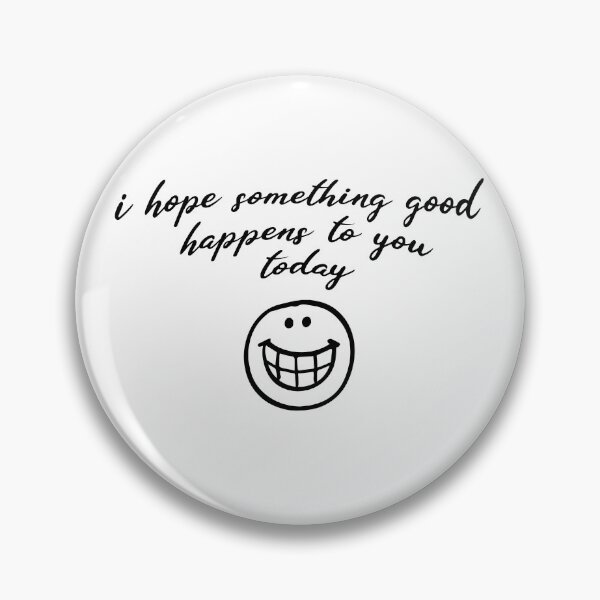 Item preview, I hope something good happens to you today designed and sold by UrahGo.