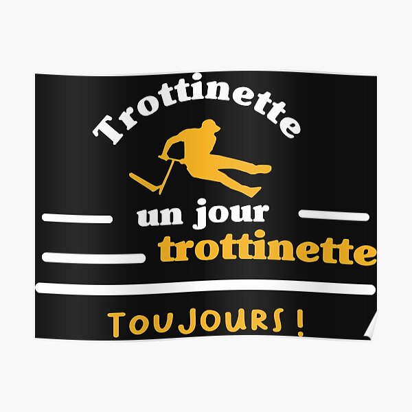 Trottinette un jour, trottinette toujours Poster