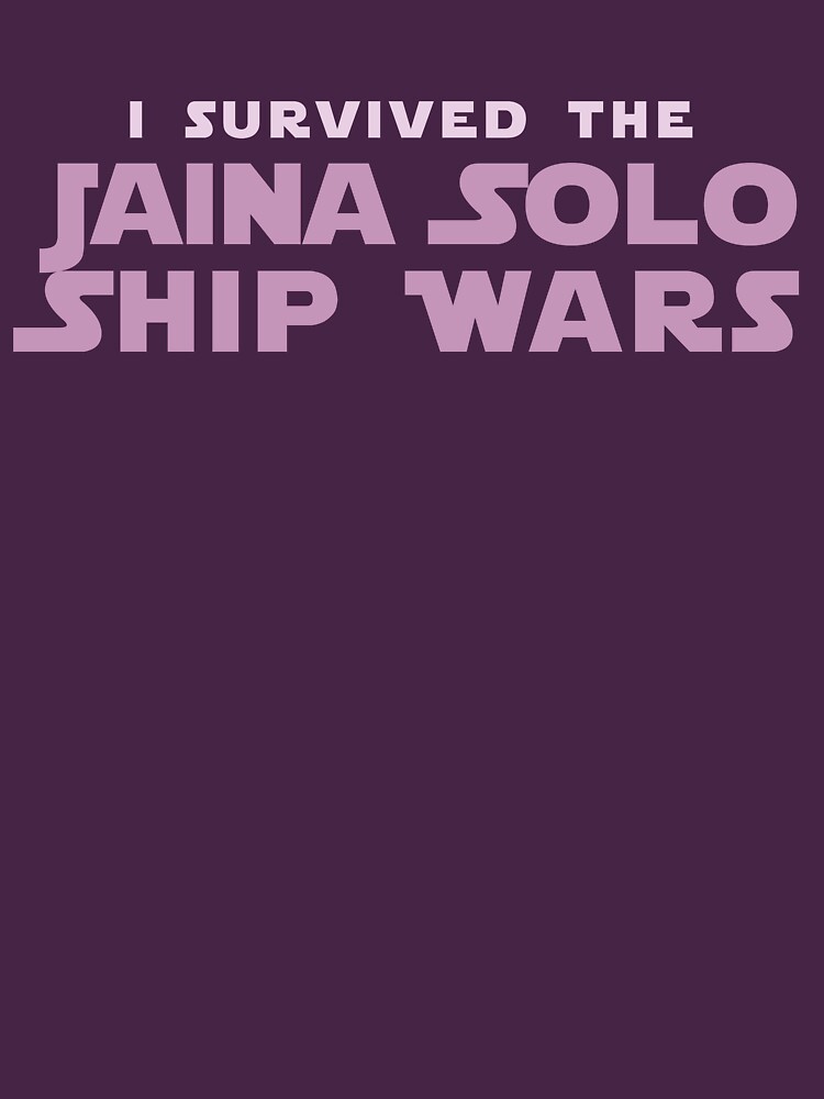 I Survived the Jaina Solo Ship Wars by houseorgana