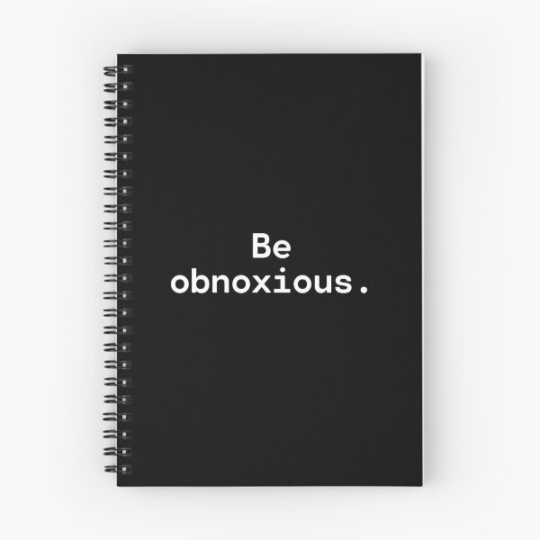 Item preview, Be obnoxious | Existential Overload designed and sold by TakeOnWisdom.