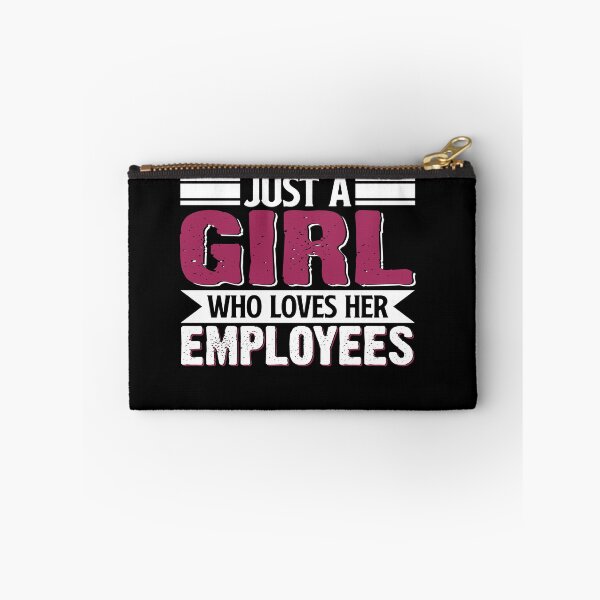Item preview, Just A Girl Who Loves Her Employees designed and sold by Zeevla.