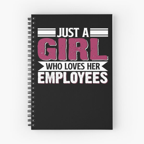 Item preview, Just A Girl Who Loves Her Employees designed and sold by Zeevla.