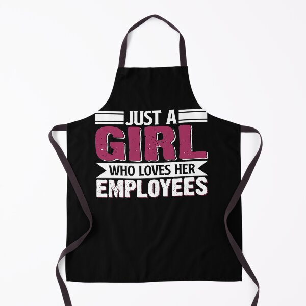 Item preview, Just A Girl Who Loves Her Employees designed and sold by Zeevla.