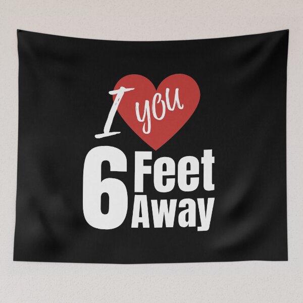 Item preview, I Love You Six Feet Away - Funny designed and sold by youngdstag.
