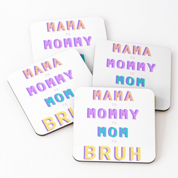 Item preview, I went from Mama to Mommy to mom to Bruh designed and sold by Alexeira.