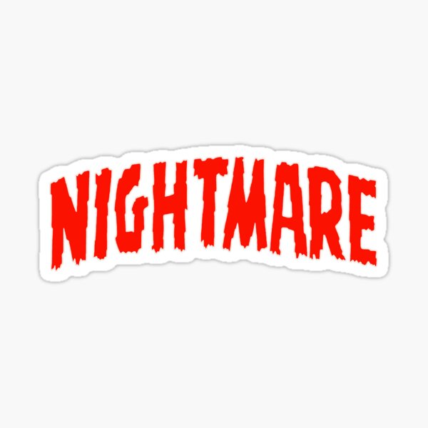 nightmare-typography-sticker-for-sale-by-murray-mint-redbubble