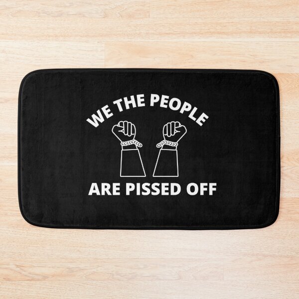 Item preview, We The People Are Pissed Off designed and sold by dress-in.