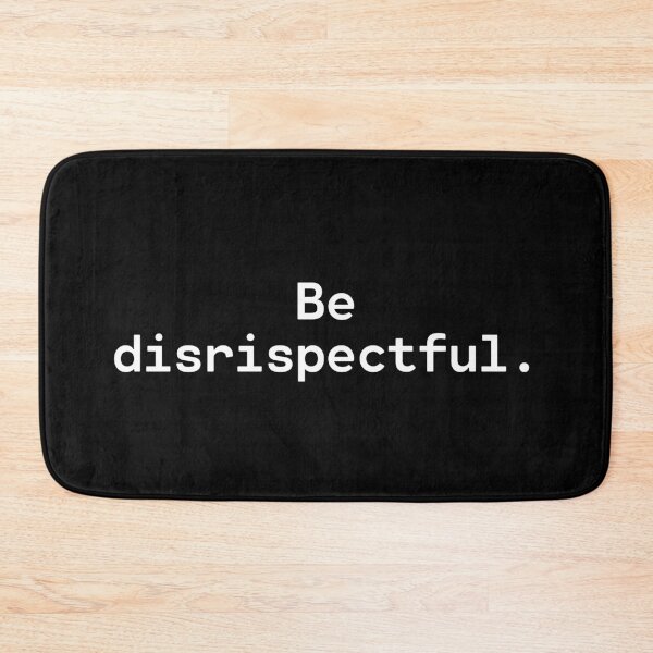 Item preview, Be disrispectful | Existential Overload designed and sold by TakeOnWisdom.
