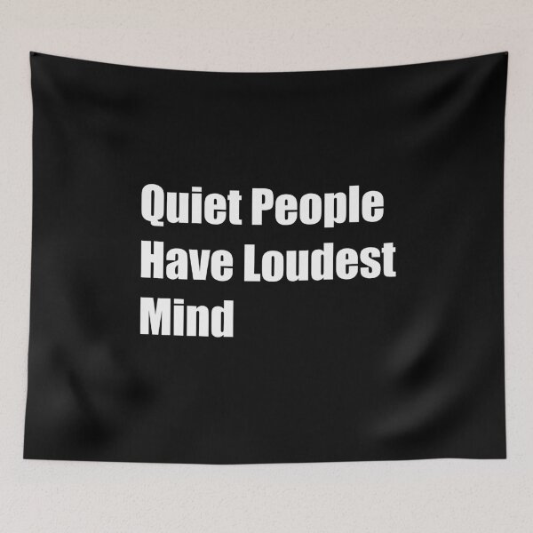 Item preview, Quiet People Have Loudest Mind designed and sold by Rizwandogar.