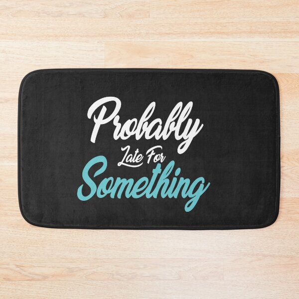 Item preview, probably late fore something: family Shirts, dad shirt, Funny Men's Women's T-Shirt Gift Idea Tee Shirt, Mom quote Sweatshirt. designed and sold by comeonyassine21.