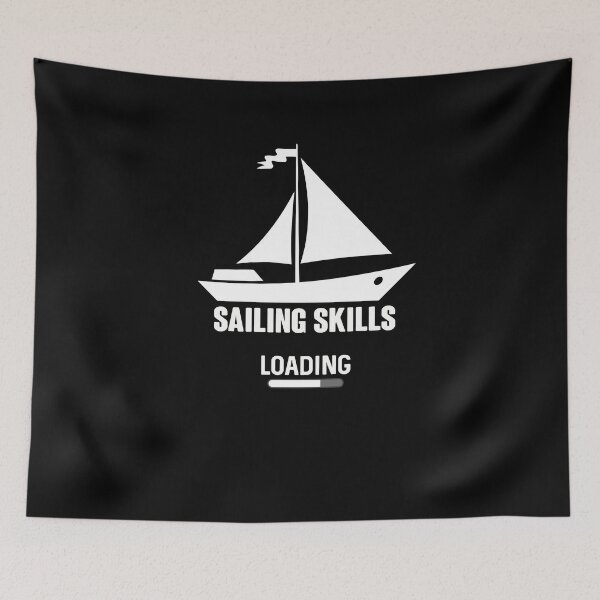 Item preview, Sailing Skills Loading - Learn To Sail - Captain Skipper Sailing designed and sold by NSTeeDesign.