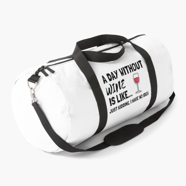 Item preview, A Day Without Wine is Like Just Kidding I have No Idea designed and sold by Sansmalice.