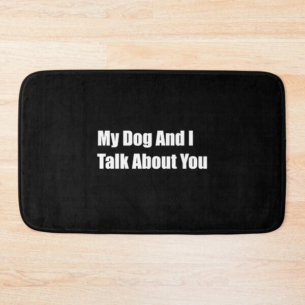 Item preview, My Dog And I Talk About You designed and sold by Rizwandogar.