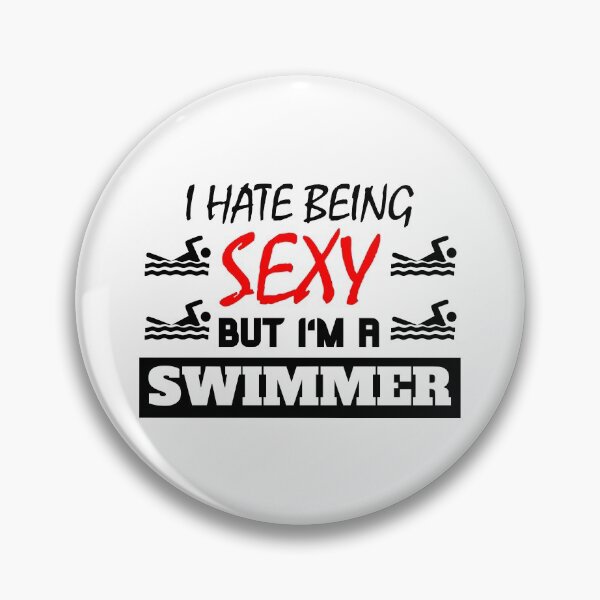 Artikelvorschau, I Hate Being Sexy But I'm A Swimmer entworfen und verkauft von OMdesigns93.