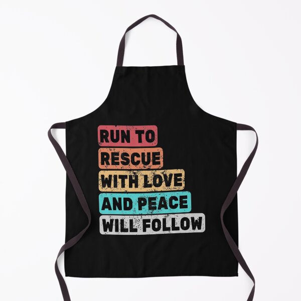 Item preview, Run to Rescue with love and peace will follow designed and sold by Varerising.