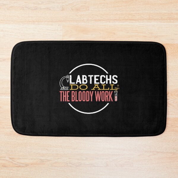 Item preview, Laboratory Technicians do all the bloody work designed and sold by Shirtey.