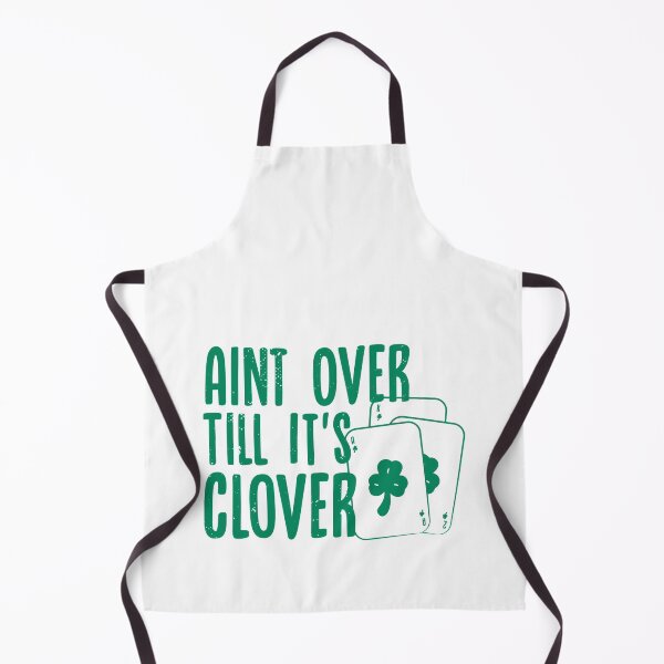 Item preview, Aint Over Till Its Clover designed and sold by TheFlipRepublic.