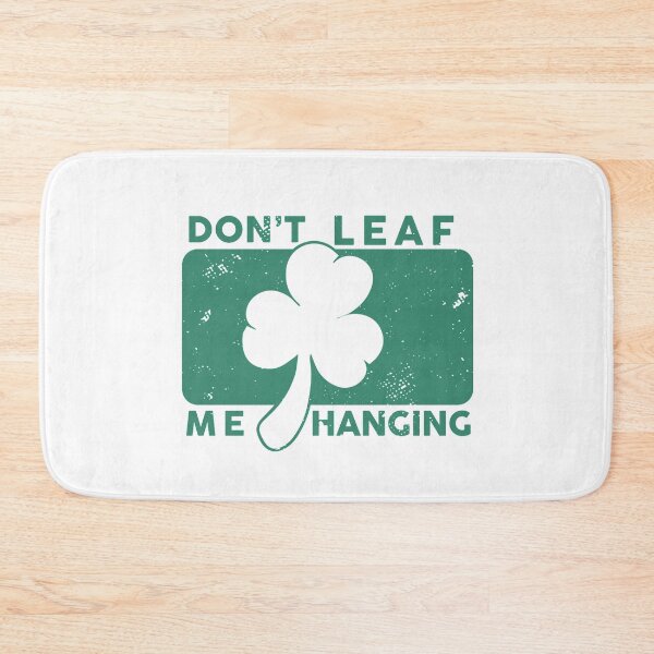 Item preview, Don’t Leaf Me Hanging designed and sold by TheFlipRepublic.